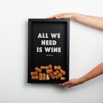 Рамка для винных пробок "All we need is wine"